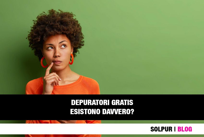 Perché molte aziende promettono depuratori d'acqua gratis?