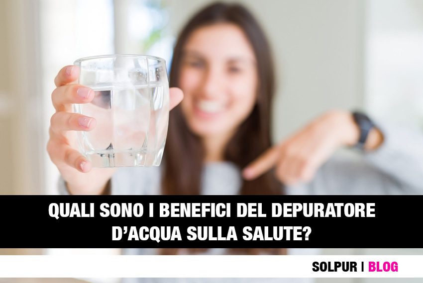 Quali sono i benefici del depuratore d'acqua sulla salute? guida pratica