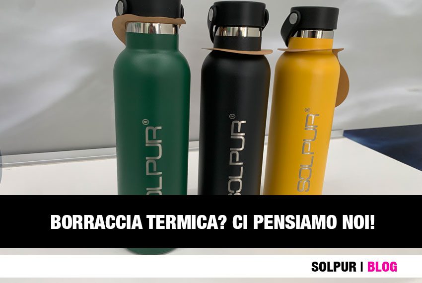 Dove acquistare una borraccia termica in puglia? borraccia termica a Trani, Bari, Andria e Provincia di Bari
