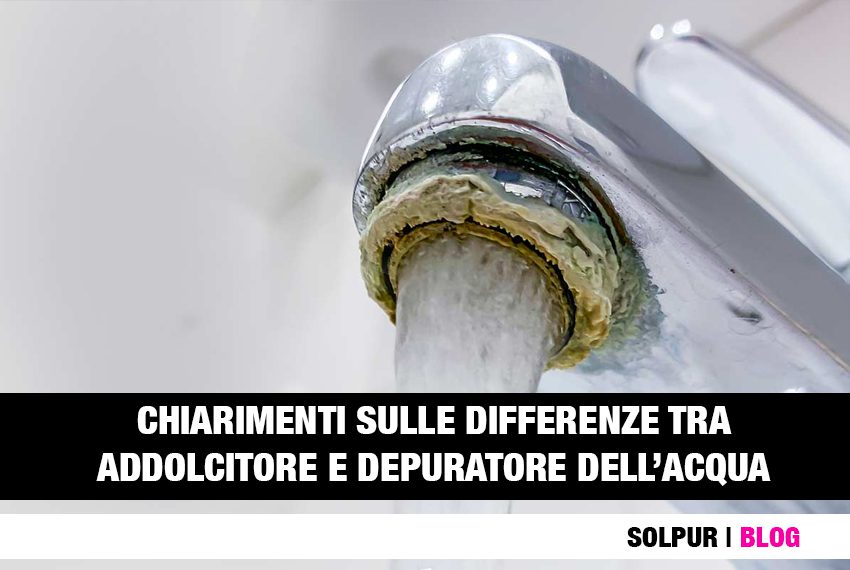 DIFFERENZE TRA ADDOLCITORE E DEPURATORE DELL’ACQUA