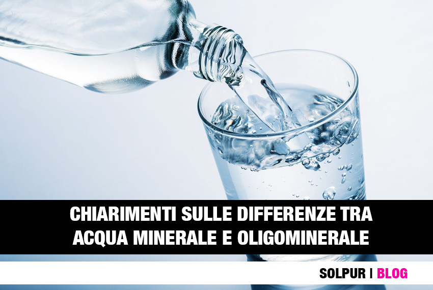 differenza tra acqua minerale, oligominerale o minimamente mineralizzata.